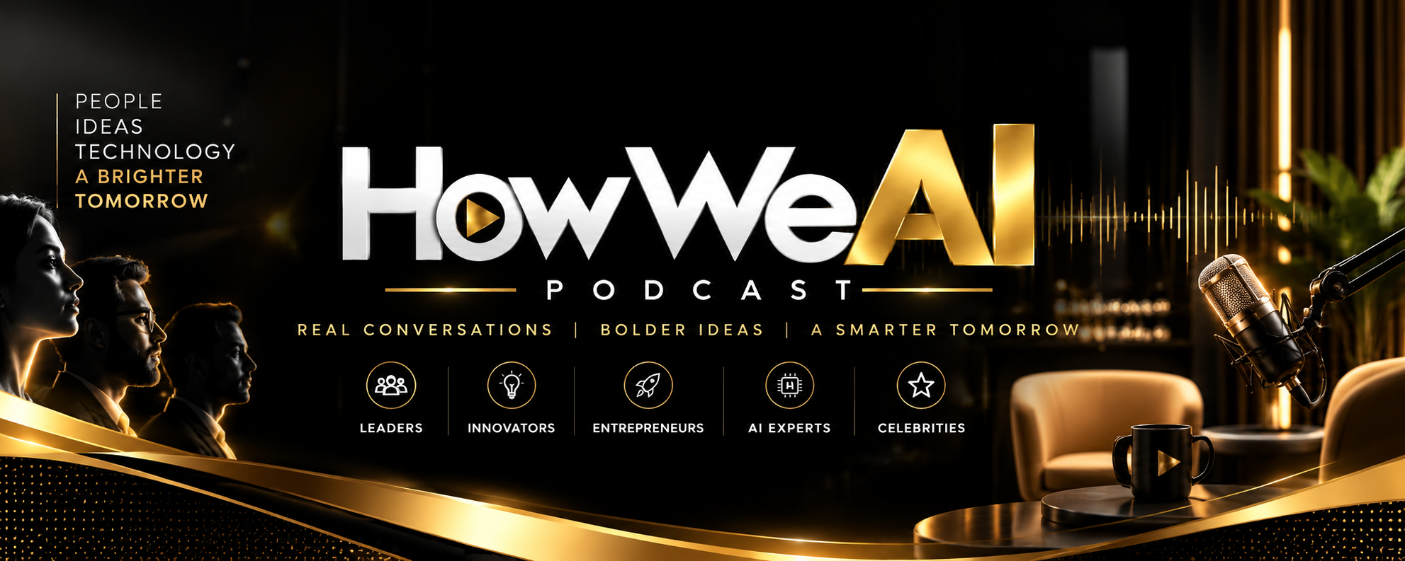 How We AI Podcast — Real conversations, bolder ideas, a smarter tomorrow